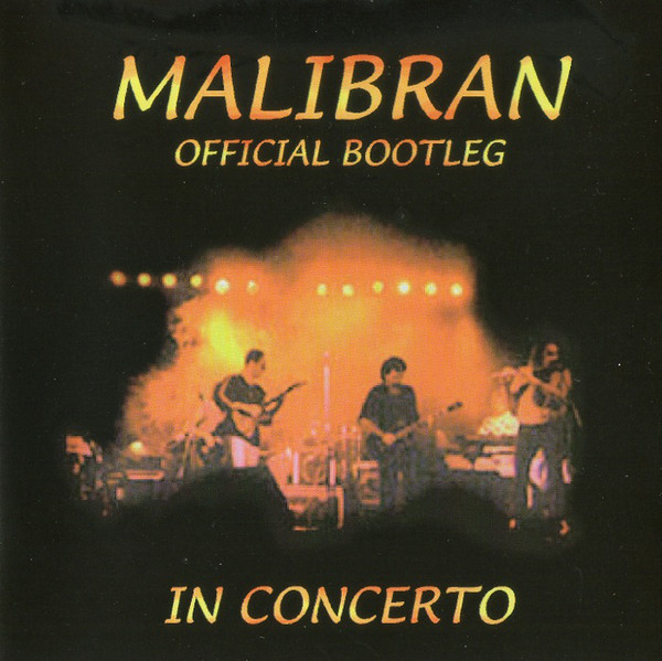 MALIBRAN - In Concerto (Official Bootleg)